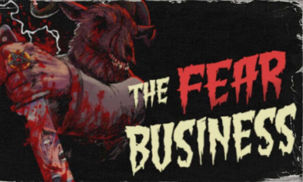 The Fear Business