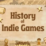 A Journey through History of Indie Games