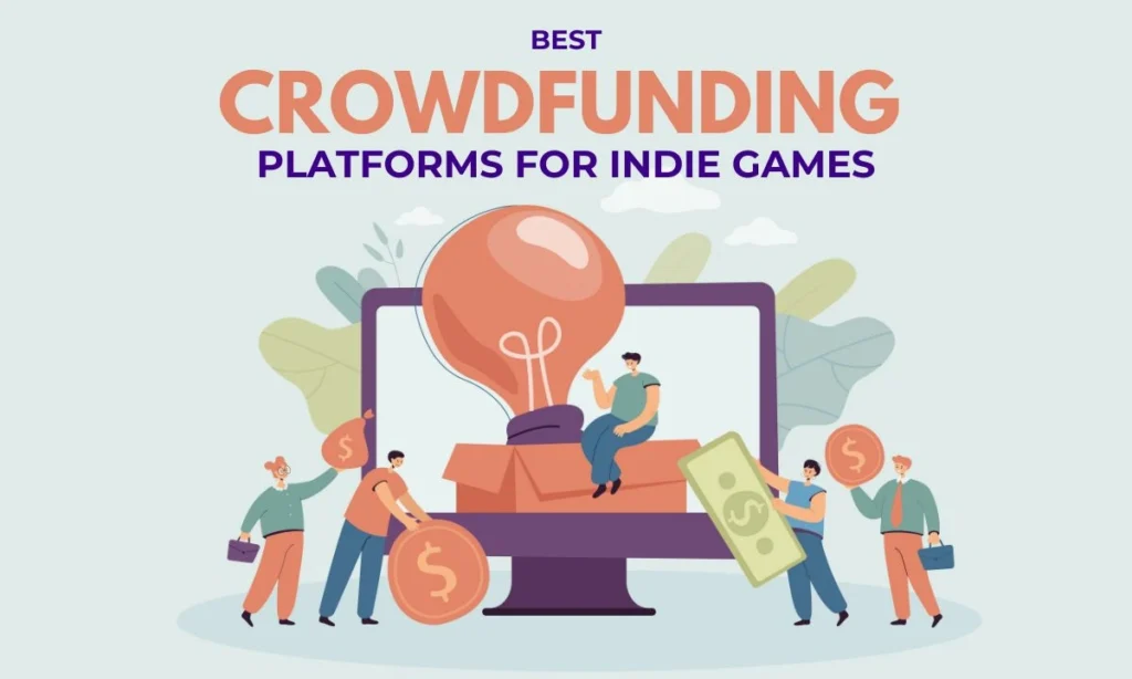 Best Crowdfunding Platforms for Indie Games